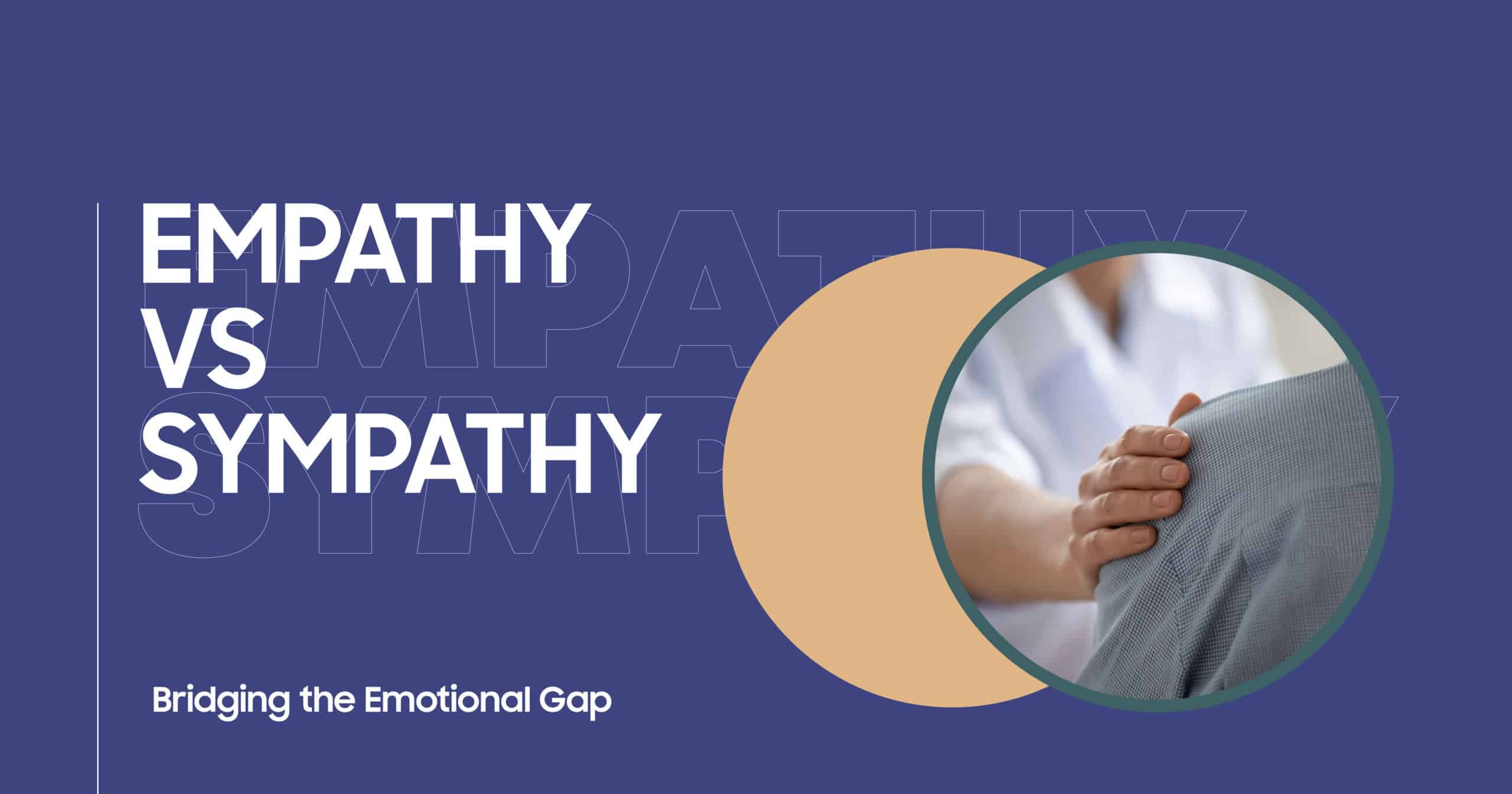 Empathy vs Sympathy: Understanding emotional support. Image shows comforting touch, bridging emotional gaps in mental health.