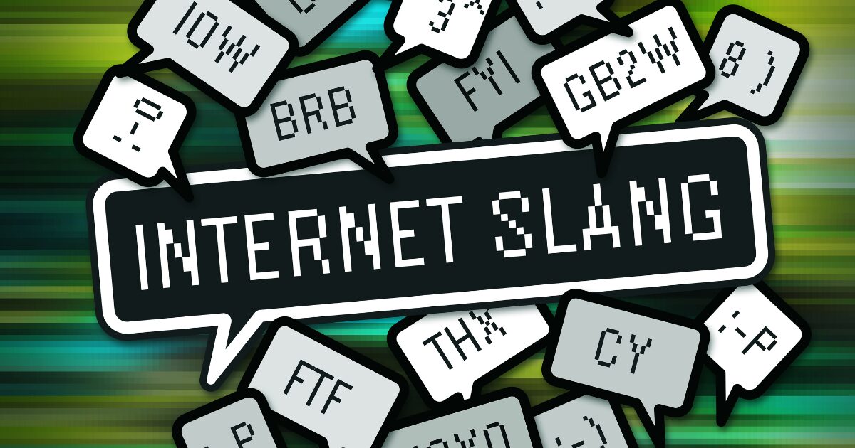 Large speech bubble reads INTERNET SLANG, surrounded by smaller bubbles with acronyms like LOL, BRB, FYI, BTW.